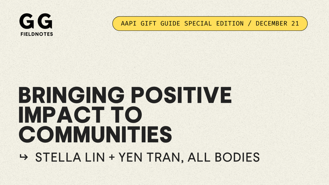 bringing positive impact to communities with stella lin + yen tran (all bodies)